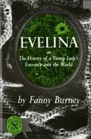 Evelina, or, The History of a Young Lady's Entrance into the World