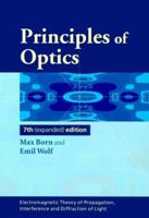 Principles of Optics: Electromagnetic Theory of Propagation, Interference and Diffraction of Light (7th Edition) 0080264824 Book Cover