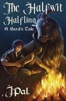 The Halfwit Halfling B08HBC73PN Book Cover
