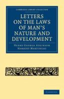 Letters on the Laws of Man's Nature and Development: Cambridge Library Collection. Religion 1108004156 Book Cover