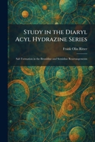 Study in the Diaryl Acyl Hydrazine Series: Salt Formation in the Benzidine and Semidine Rearrangements 1026016037 Book Cover