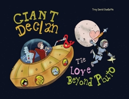 Giant Declan & the Love Beyond Pluto 1999553446 Book Cover