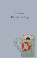 Alternate Endings 1911570862 Book Cover