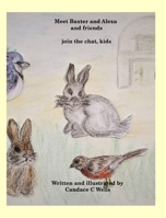 Meet Baxter and Alexa and friends 199067724X Book Cover