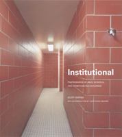 Institutional: Photographs of Jails, Schools, and other Chicago Buildings (Center for American Places-Center Books on American Places) 1930066392 Book Cover