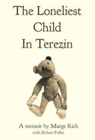 The Loneliest Child In Terezin B0GCHYCWB3 Book Cover