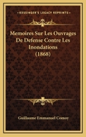 M�moires Sur Les Ouvrages de D�fense Contre Les Inondations 1160186367 Book Cover