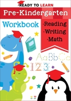 Ready to Learn: Pre-Kindergarten Workbook: Counting, Shapes, Letter Practice, Letter Tracing, and More! 1645173348 Book Cover