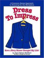 Dress to Impress: How a Navy Blazer Changed My Life! 1931863091 Book Cover