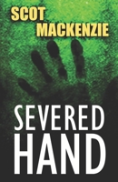 Severed Hand: Hard-Boiled Detective Thriller (Jock Johnston) B084DHZ953 Book Cover