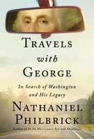 Travels with George: In Search of Washington and His Legacy 0525562176 Book Cover