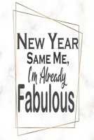 New Year Same Me, I'm Already Fabulous : 2020 Daily, Weekly and Monthly Quirky Planner with Inspirational Quotes 1676427171 Book Cover