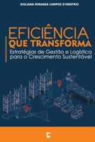 Eficiência que Transforma: Estratégias de Gestão e Logística para o Crescimento Sustentável (Portuguese Edition) B0GFXCRCZ8 Book Cover