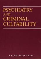 Psychiatry and Criminal Culpability 0471054259 Book Cover