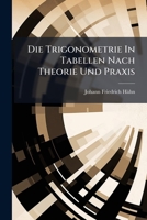 Die Trigonometrie in Tabellen Nach Theorie Und Praxis 1175096822 Book Cover