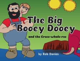 The Big Booey Dooey and the Croco-whale-roo 1838382100 Book Cover