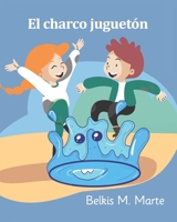 El charco juguetón (Spanish Edition) 9945949055 Book Cover
