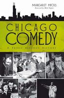 Chicago Comedy: A Fairly Serious History 1609492110 Book Cover