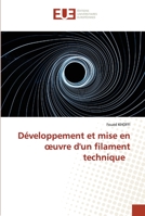 Développement et mise en oeuvre d'un filament technique 6202548428 Book Cover