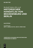 Berlin am 18. und 19. Marz 1848: Marzrevolution, Militaraufgebot und Barrikadenkampfe (Historischer Handatlas von Brandenburg und Berlin) 3110079860 Book Cover