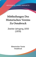 Mittheilungen Des Historischen Vereins Zu Osnabruck: Zweiter Jahrgang, 1850 (1850) 1160963878 Book Cover