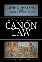 A Concise Guide to Canon Law: A Practical Handbook for Pastoral Ministers 0877939349 Book Cover