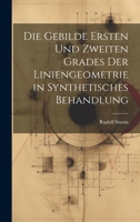 Die Gebilde Ersten Und Zweiten Grades Der Liniengeometrie in Synthetisches Behandlung 1020088265 Book Cover