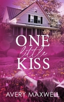 One Little Kiss: A Small Town Second Chance Romance B09X7RT8ZV Book Cover