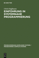 Einf�hrung in Systemnahe Programmierung: Anwenderprogramme Und Datenstrukturen 3110124661 Book Cover