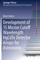 Development of 15 Micron Cutoff Wavelength HgCdTe Detector Arrays for Astronomy 3030542408 Book Cover