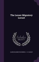 The Lesser Migratory Locust 1276757557 Book Cover