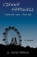 Vienna Farewell: September 1937 - June 1938 0595435343 Book Cover