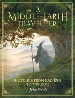 A Middle-earth Traveler: Sketches from Bag End to Mordor 1328557510 Book Cover