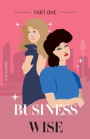 Business Wise: Part One 9082966093 Book Cover