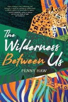 The Wilderness Between Us 1646634144 Book Cover