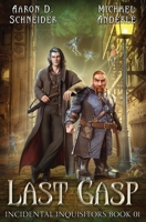 Last Gasp (Incidental Inquisitors) B0BJV3ZZSH Book Cover