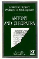 Granville Barker's Prefaces to Shakespeare - Antony and Cleopatra 0435086456 Book Cover