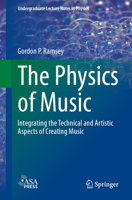 The Physics of Music: Integrating the Technical and Artistic Aspects of Creating Music 3031535065 Book Cover