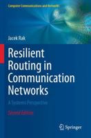 Resilient Routing in Communication Networks: A Systems Perspective (Computer Communications and Networks) 3031646592 Book Cover