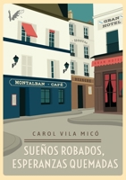 Sueños robados, esperanzas quemadas (Spanish Edition) 8412964462 Book Cover