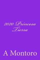 2020 Princesa Tierra 1539915379 Book Cover