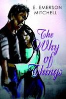 The Why of Things 0595307698 Book Cover
