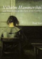 Vilhelm Hammershoi: and Danish Art at the Turn of the Century 0300049560 Book Cover