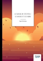 Le soleil de ton pays - Le soleil et le sabre 2385910853 Book Cover