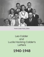 Leo Calder and Lucile Hacking Calder's Letters: 1940-1948 1727241215 Book Cover