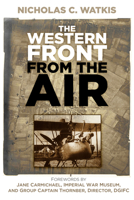 The Western Front from the Air 0752497774 Book Cover