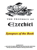 The Prophecy of Ezekiel: Synopses of the Book B0GG6GKP24 Book Cover