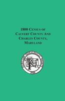 1800 Census Of Calvert County And Charles County, Maryland 0788432907 Book Cover