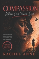 Compassion: When love Turns Sour B0H2HQNQW1 Book Cover