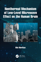 Nonthermal Mechanism of Low-Level Microwave Effect on the Human Brain 1041219814 Book Cover